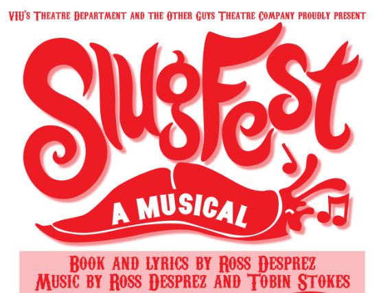 A poster for SlugFest that reads "SlugFest: A Musical. Book and Lyrics by Ross Desprez. Music by Ross Desprez and Tobin Stokes